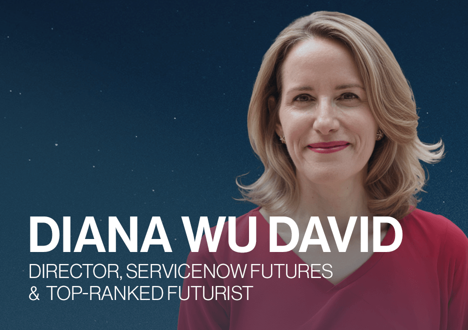 Diana Wu David, Director, Servicenow Futures and Top-Ranked Futurist